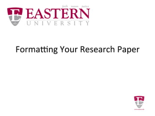 Formatting Your Research Paper
 