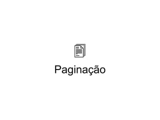 Paginação
 