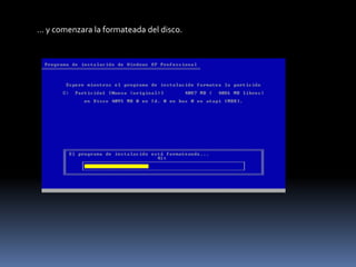 … y comenzara la formateada del disco.

 