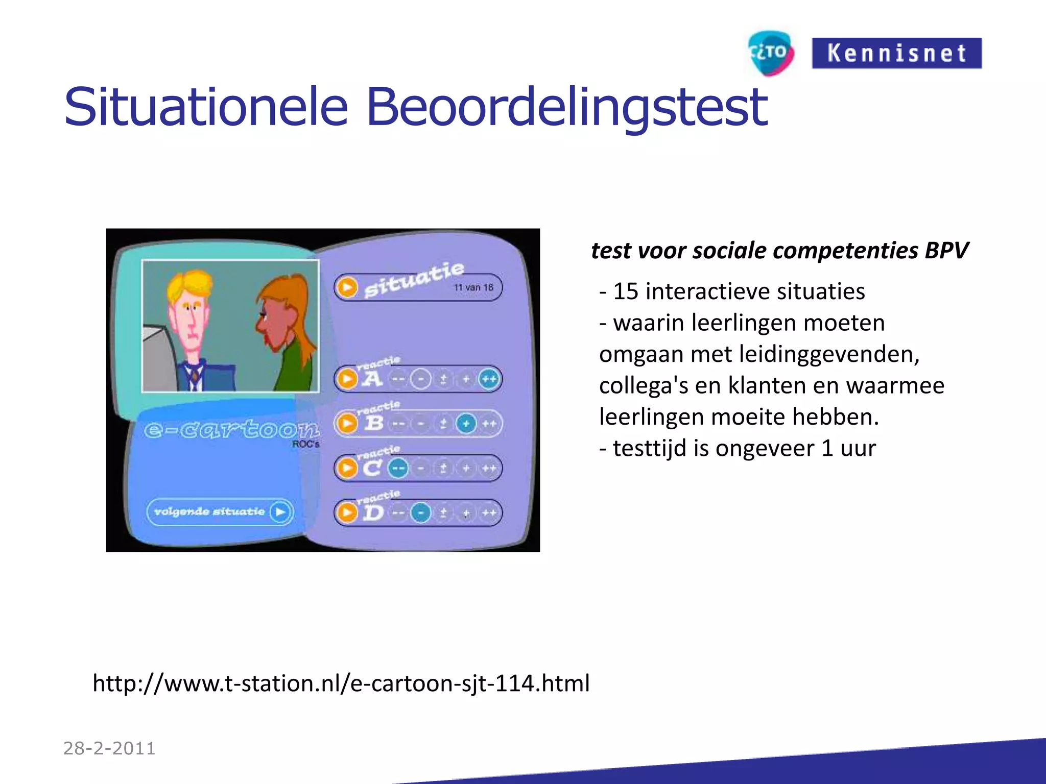 Situationele Beoordelingstest27-2-2011test voor sociale competenties BPV 15 interactieve situaties