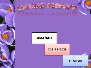 AMANAH


    20112513028



                  TP UNSRI
                             1
 