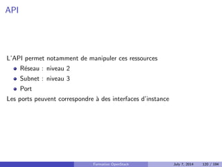 Scenario d'utilisation typique 
Formation OpenStack July 7, 2014 94 / 194 
 