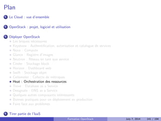 Le scheduler Nova en action 
Formation OpenStack July 7, 2014 107 / 194 
 