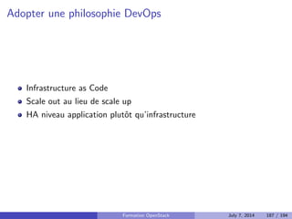 Orchestrer son infrastructure avec Heat 
Equivalent d'Amazon Cloud Formation 
Orchestrer les ressources compute, storage, network, etc. 
Doit se coupler avec cloud-init 
Description de son infrastructure dans un  