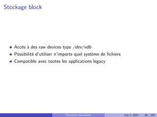 A 
retenir 
Virtualisation6= IaaS 
Formation OpenStack July 7, 2014 25 / 194 
 