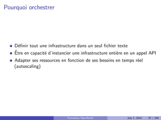 ned Storage 
Utilisation de commodity hardware 
Pas de RAID materiel 
Le logiciel est responsable de garantir les donnees 
Formation OpenStack July 7, 2014 31 / 194 
 