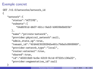 Swift 
Swift est un projet OpenStack 
Le projet est ne chez Rackspace avant la creation d'OpenStack 
Swift est en production chez Rackspace depuis lors 
C'est le composant le plus mature d'OpenStack 
Formation OpenStack July 7, 2014 34 / 194 
 