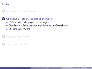 Ceph 
Projet totalement parallele a OpenStack 
Supporte par une entreprise (Inktank) recemment rachetee par Red Hat 
Fournit d'abord du stockage objet 
L'acces aux donnees se fait via RADOS : 
I Acces direct depuis une application avec librados 
I Acces via une API REST gr^ace a radosgw 
La couche RBD permet d'acceder aux donnees en mode block 
(volumes) 
CephFS permet un acces par un systeme de  