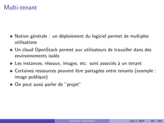 La fondation OpenStack 
Formation OpenStack July 7, 2014 56 / 194 
 