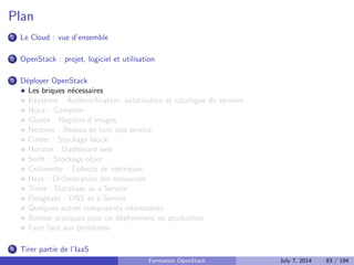 Fonctionnement de DevStack 
Un script shell qui fait tout le travail : stack.sh 
Un  
