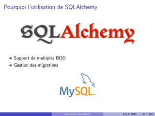 guration : local.conf 
Exemple 
[[local|localrc]] 
ADMIN_PASSWORD=secrete 
DATABASE_PASSWORD=$ADMIN_PASSWORD 
RABBIT_PASSWORD=$ADMIN_PASSWORD 
SERVICE_PASSWORD=$ADMIN_PASSWORD 
SERVICE_TOKEN=a682f596-76f3-11e3-b3b2-e716f9080d50 
#FIXED_RANGE=172.31.1.0/24 
#FLOATING_RANGE=192.168.20.0/25 
#HOST_IP=10.3.4.5 
Formation OpenStack July 7, 2014 73 / 194 
 