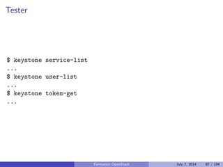 Architecture detaillee 
Formation OpenStack July 7, 2014 81 / 194 
 