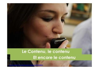 2013 Copyright : WTC Rennes / InPuzzle / Media-Marque
Frédéric Million / Grégoire Lockharthttp://www.flickr.com/photos/grantrobertson/4486488831http://www.flickr.com/photos/grantrobertson/4486488831
Le Contenu, le contenu
Et encore le contenu
 