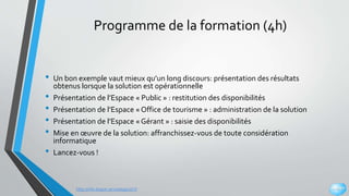 http://info.dispot.servicelogiciel.fr
Programme de la formation (4h)
• Un bon exemple vaut mieux qu’un long discours: prés...