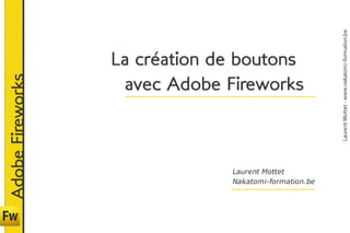 Création de boutons avec Adobe Fireworks
