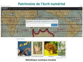 Patrimoine de l'écrit numérisé
Bibliothèque numérique mondiale
 