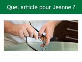Quel article pour Jeanne ? 
 