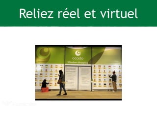 Reliez réel et virtuel 
 