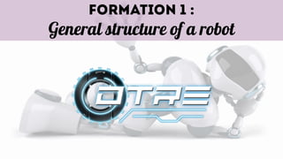 Course 1: General structure of a robot | PPT