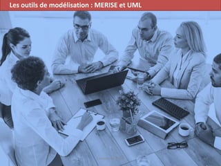 Les outils de modélisation : MERISE et UML
Conduite de projet 41
 