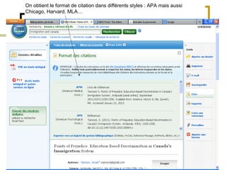 On obtient le format de citation dans différents styles : APA mais aussi
Chicago, Harvard, MLA…
 