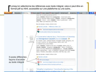 Lorsqu’on sélectionne les références avec texte intégral, celui-ci peut être en
  format pdf ou html, accessible sur une plateforme ou une autre..




Il existe différentes
façons d’accéder
au texte intégral
 