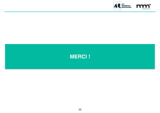 MERCI !
38
 