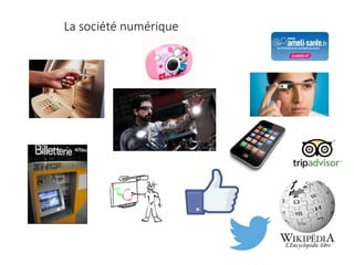 La société numérique
 