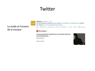 Twitter

La mode et l’univers
de la marque

 