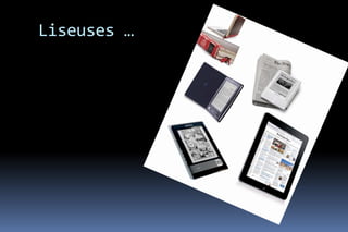 Liseuses …
 