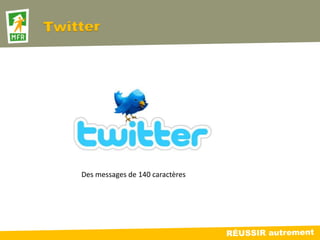 Des messages de 140 caractères
 