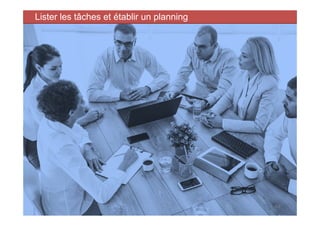 Lister les tâches et établir un planning
65
 