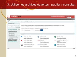 3. Utiliser les archives ouvertes : publier / consulter. 