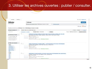3. Utiliser les archives ouvertes : publier / consulter. 
