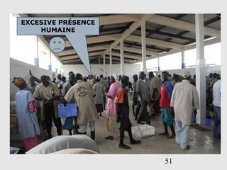 51
EXCESIVE PRÉSENCE
HUMAINE
 