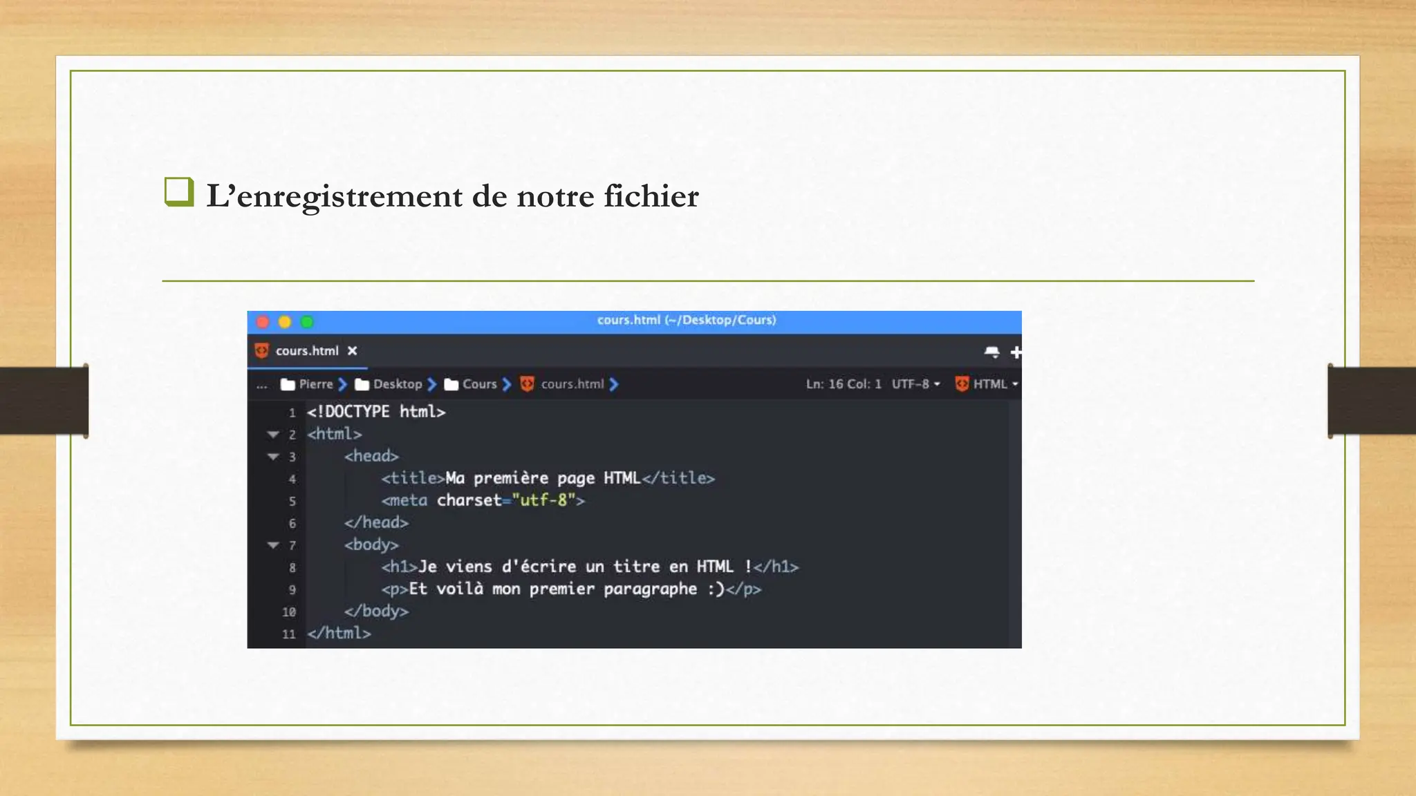  L’enregistrement de notre fichier
 