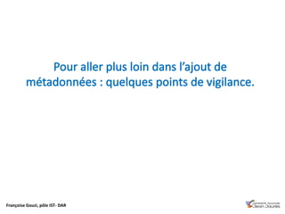 Françoise Gouzi, pôle IST- DAR
 