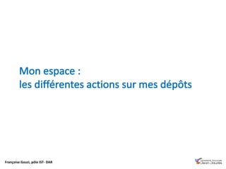 Françoise Gouzi, pôle IST- DAR
 