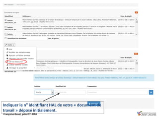 Françoise Gouzi, pôle IST- DAR
Indiquer le n° identifiant HAL de votre « document de
travail » déposé initialement.
 