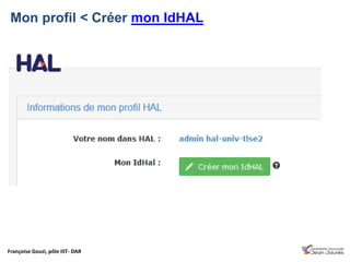 Françoise Gouzi, pôle IST- DAR
Mon profil < Créer mon IdHAL
 