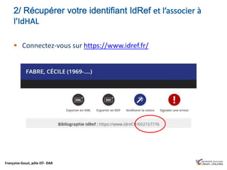 Françoise Gouzi, pôle IST- DAR
 Connectez-vous sur https://www.idref.fr/
 