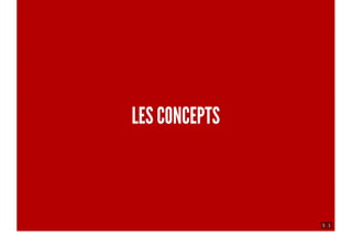 5 . 1
LES CONCEPTS
 