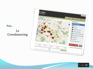 Puis…

Le
Crowdsourcing

 