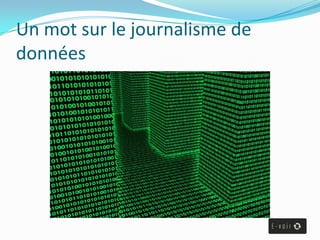 Un mot sur le journalisme de
données

 