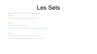 Les Sets
 Remarque : les ensembles ne sont pas ordonnés, vous ne pouvez donc pas être sûr de l'ordre dans lequel les éléments apparaîtront.
 Définir les éléments
 Les éléments d'ensemble ne sont pas ordonnés, ne peuvent pas être modifiés et n'autorisent pas les valeurs en double.
 Non ordonné
 Non ordonné signifie que les éléments d'un ensemble n'ont pas d'ordre défini.
 Les éléments d'ensemble peuvent apparaître dans un ordre différent chaque fois que vous les utilisez et ne peuvent pas être référencés par un index ou une clé.
 Non modifiable
 Les éléments de l'ensemble sont immuables, ce qui signifie que nous ne pouvons pas modifier les éléments une fois l'ensemble créé.
 Une fois qu'un ensemble est créé, vous ne pouvez pas modifier ses éléments, mais vous pouvez supprimer des éléments et en ajouter de nouveaux.
 