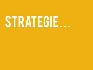Strategie…

 