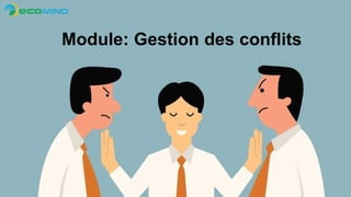 Module: Gestion des conflits
 