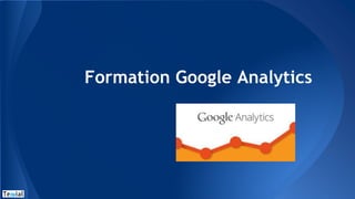 Formation Google Analytics
 