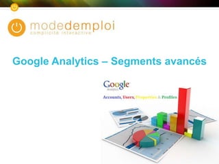 Google Analytics – Segments avancés
 