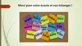 14 Merci pour votre écoute et nos échanges !
 